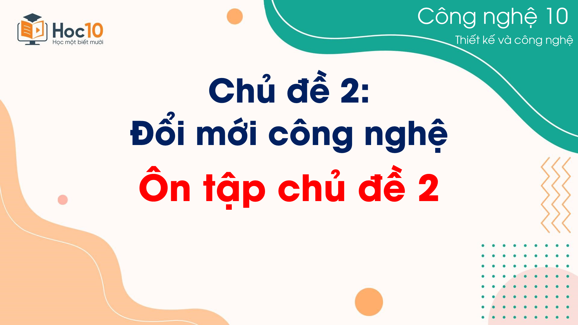 CN Thiết kế và Công nghệ - Ôn tập chủ đề 2